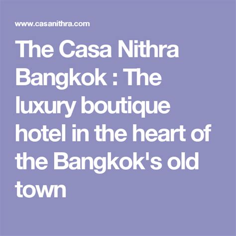 The Casa Nithra Bangkok : The luxury boutique hotel in the heart of the Bangkok's old town ...