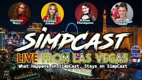Simpcast Live In Las Vegas Crowder Drama Chrissie Mayr Ariadna Jacob Keanu That Tugg Life