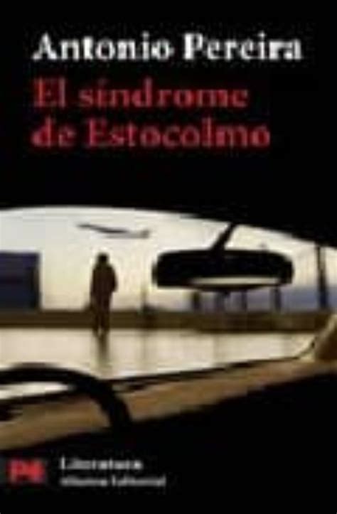 el sindrome de estocolmo antonio pereira casa del libro