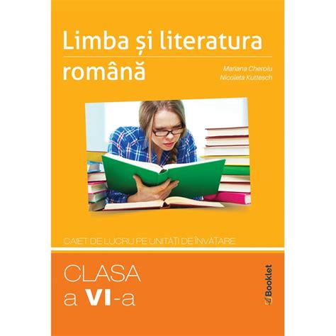 Limba și Literatura Română Clasa A Vi A Caiet De Lucru Pe Unități