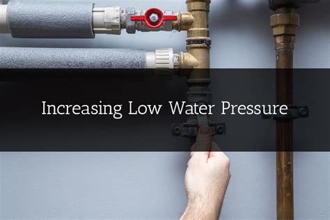 Increasing Low Water Pressure Trojan Plumbing