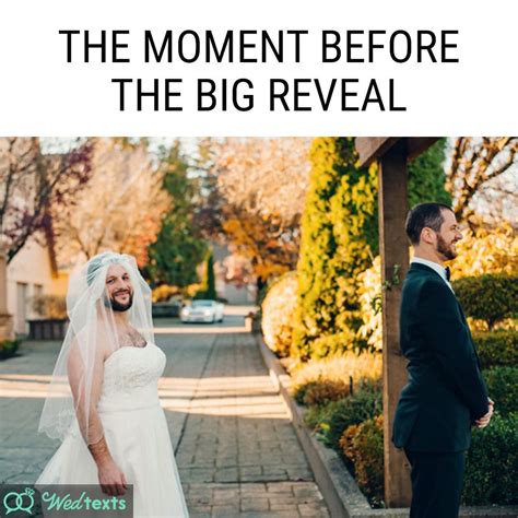 tag a friend who would totally do this weddingmemes wedtexts weddingplanning big reveal