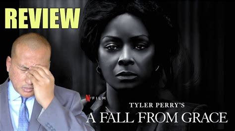 Never seen any of his movies, but i see what he's doing with his success and i'm very impressed. Movie Review: Netflix 'Tyler Perry's A FALL FROM GRACE ...