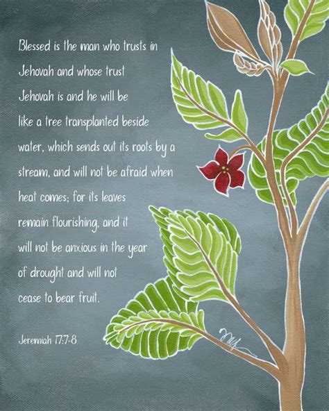 Jeremiah 17 is the seventeenth chapter of the book of jeremiah in the hebrew bible or the old testament of the christian bible. Jeremiah 17:7-8 by Tracy Glover
