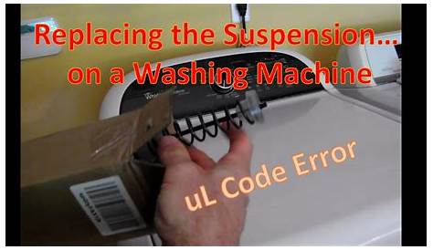 Whirlpool Cabrio Washer uL Code Troubleshooting (Part 2) - Suspension