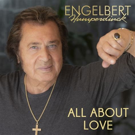 Engelbert Humperdinck All About Love 2022 Hi Res Hd Music Music