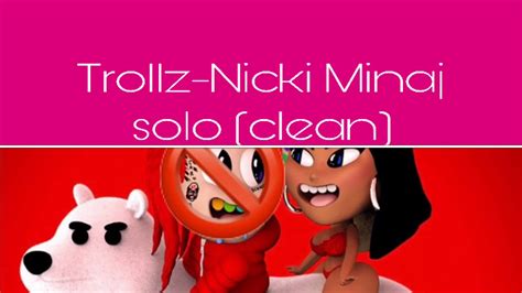 Trollz Nicki Minaj Solo Clean Youtube