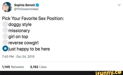 Sophia Benoit Tfollowernodad Pick Your Favorite Sex Position Doggy