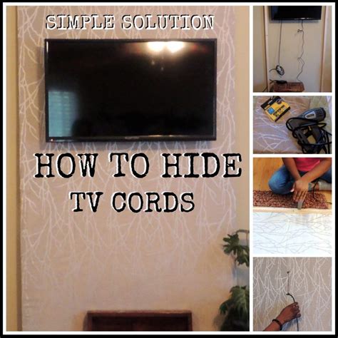 Simple Solution To Hide Tv Cords Less Than 10 Hide Tv Cords Hidden