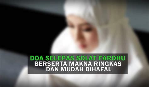 Selepas memberikan salam baca doa di dalam aplikasi ini. Bacaan Doa Ringkas Selepas Solat Rumi Dan Jawi - Doa Harian