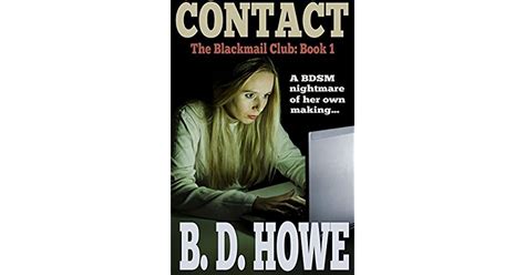 Contact The Blackmail Club Book One By B D Howe