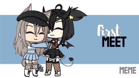 Dress up your own characters and gacha for free! First Meet | Meme | Gacha Life - YouTube