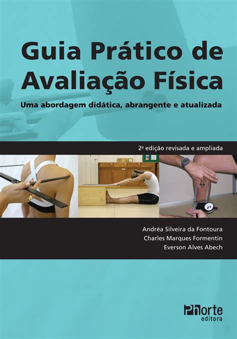 Guia Prático de Avaliação Física Uma Abordagem Didática Abrangente e Atualizada PDF Andrea