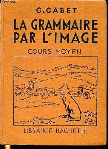 Télécharger la grammaire par l image cours en Livre PDF