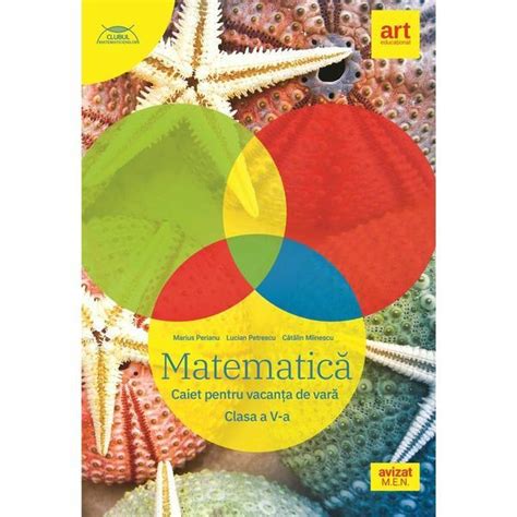 Matematica Clasa 5 Caiet Pentru Vacanta De Vara Marius Perianu