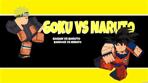 Goku Vs Naruto Fight Roblox Clip Boruto Vs Gohan Minato Vs