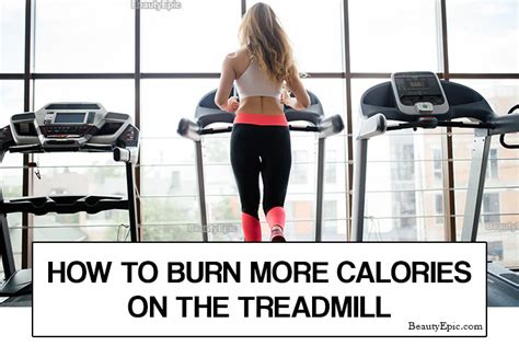 how to burn more calories on the treadmill