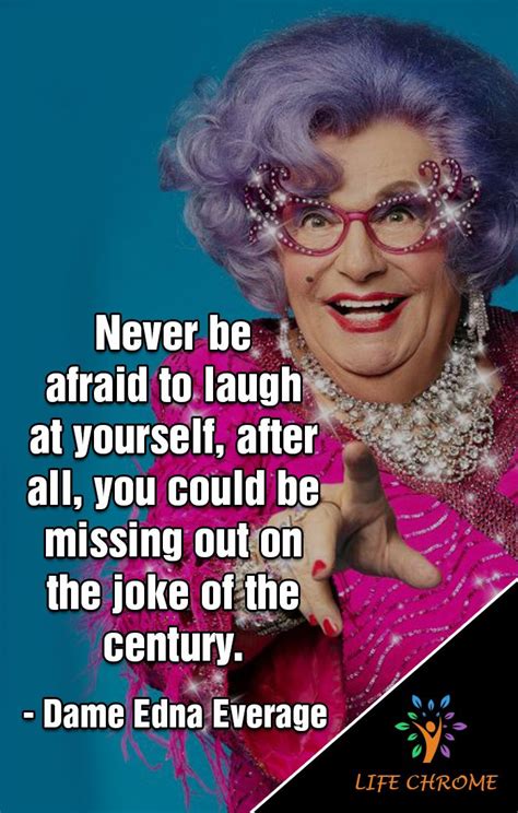 Famous Quotes Dame Edna Everage Dame Edna Famous Quotes Quotes By
