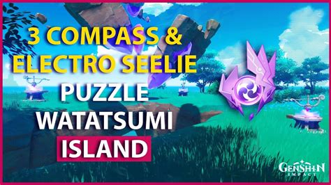 Watatsumi Island 3 Compass And A Electro Seelie Puzzle Genshin Impact