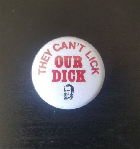 Dick Lick Richard Nixon Genuine Imitation Campaign Button Etsy