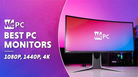 The Best Pc Monitors Of 2022 1080p 1440p 4k Wepc