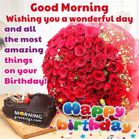 30 Good Morning Happy Birthday Wishes Images Morning Greetings