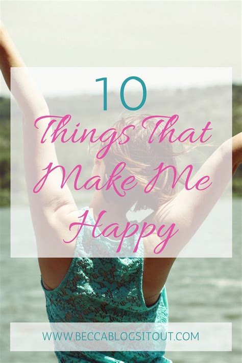 10 Things That Make Me Happy Make Me Happy 10 Things How To Make