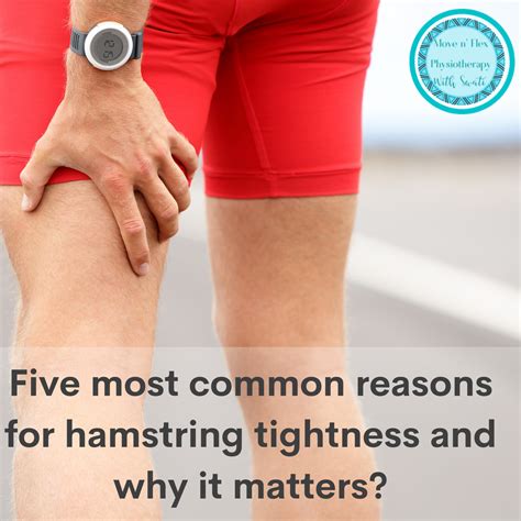 Five Most Common Reasons For Hamstring Tightness And Why It Matters