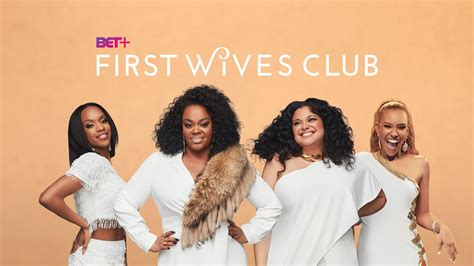 Watch Bets First Wives Club Episodes Streaming On Philo