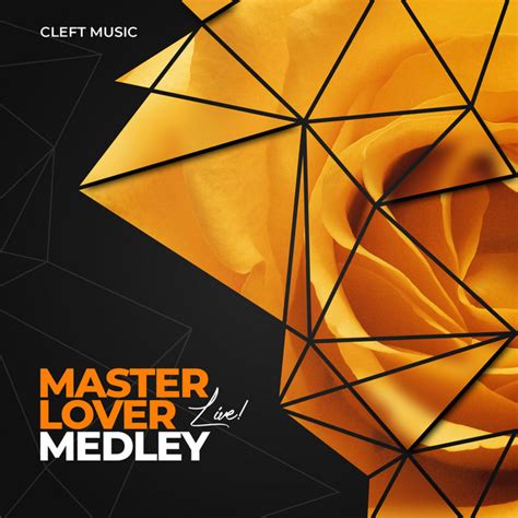 Master Lover Medley Live Song And Lyrics By Cleft Music Spotify