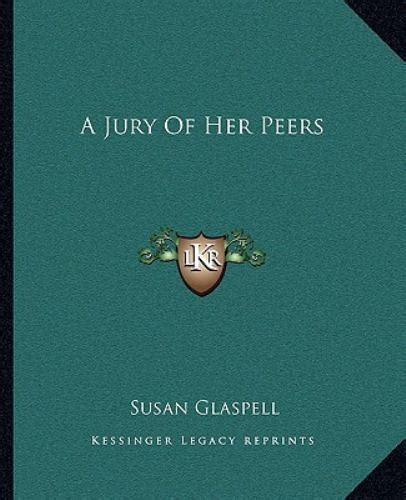 A Jury Of Her Peers By Susan Glaspell 2010 Trade Paperback For Sale Online Ebay