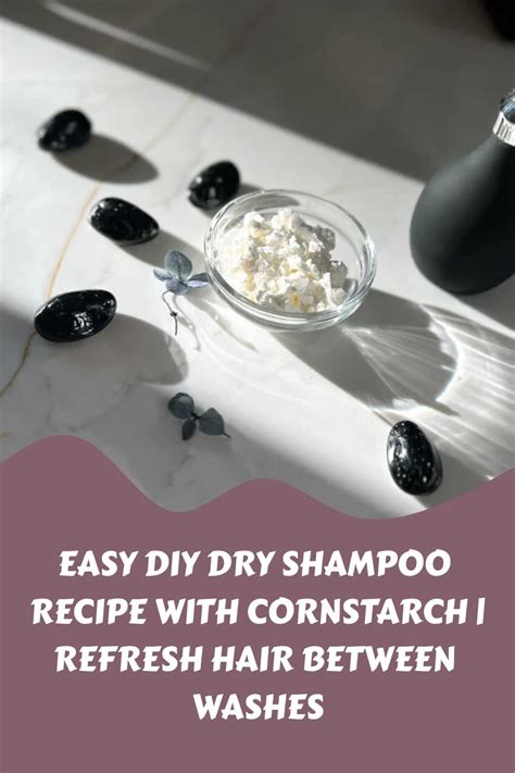 Easy Diy Dry Shampoo Recipe With Cornstarch Refresh Hair Between Washes