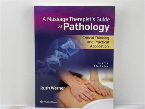 Massage Therapists Guide To Pathology Critical Thinking And Practical Application By Ruth