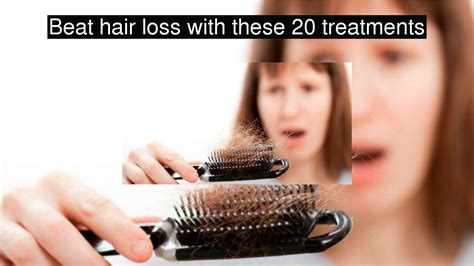Beat Hair Loss With These 20 Treatments Youtube
