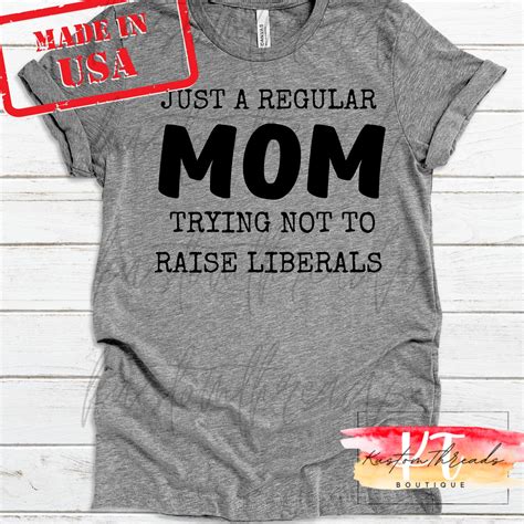 just a regular mom trying not to raise liberals screen print etsy