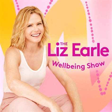 The Liz Earle Wellbeing Show Hosted By Liz Earle