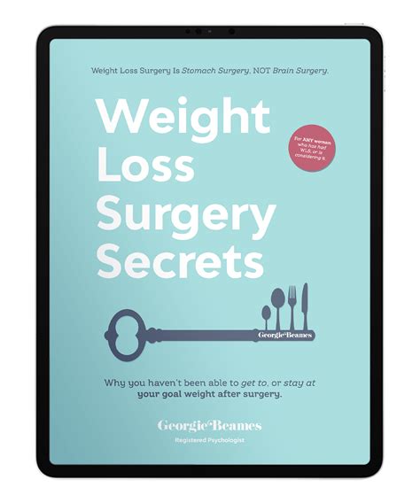Weight Loss Surgery Secrets Why You Haven T Been Able To Get To Or Stay At Your Goal Weight