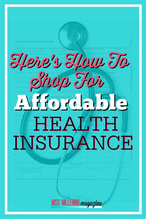 here s how to shop for affordable health insurance