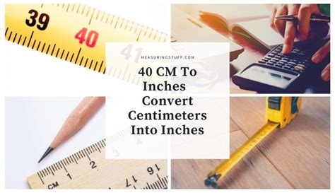 40 Cm To Inches Convert Centimeters Into Inches Measuring Stuff