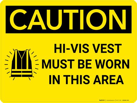 Osha Sign Caution Hi Vis Vest Must Be Worn In This Area Ppe 45 Off