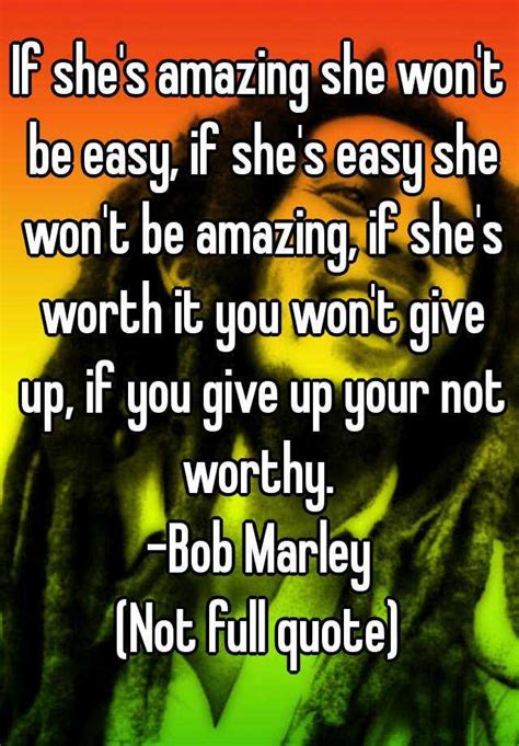 Bob Marley Quote If Shes Amazing Bob Marley Quote If She S Amazing