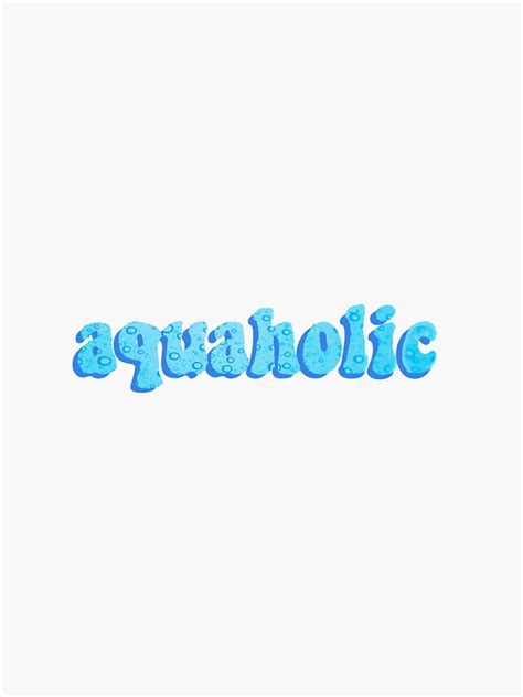 Aquaholic Sticker For Sale By Brookeswim Redbubble