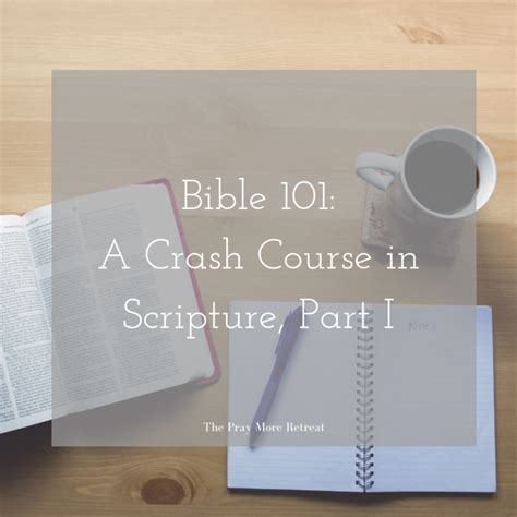 Bible 101 A Crash Course In Scripture Part I Advent 2018 The Pray