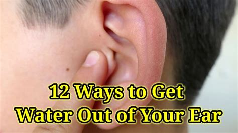 12 Ways To Get Water Out Of Your Ear Youtube
