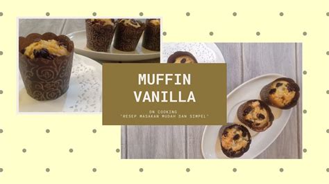 Jun 10, 2021 · tertarik untuk mencobanya? Resep Cupcakes Vanilla/Vanilla Muffin Praktis dan Enak ...