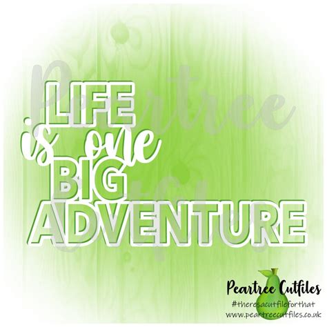 Life Is One Big Adventure Peartree Cutfiles