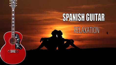 Romantic Spanish Guitar Music Relaxing Instrumental Love Songs