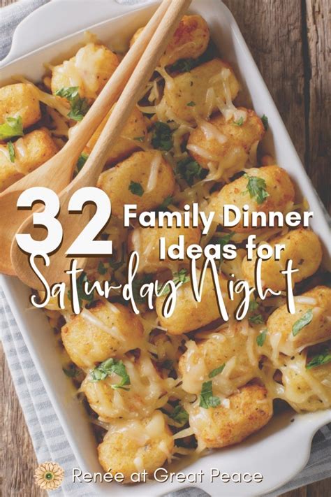 Don't know what to cook for sunday dinner? Family Dinner Ideas for Saturday Night - Renée at Great Peace