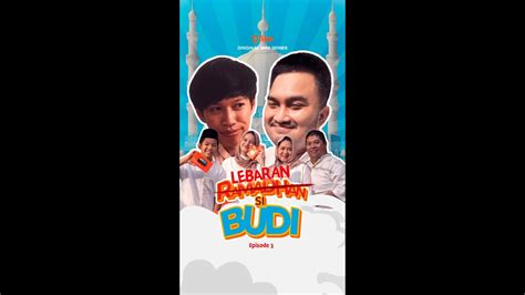 Eps 03 Ramadhan Si Budi Olike Ramadhan Mini Series Youtube