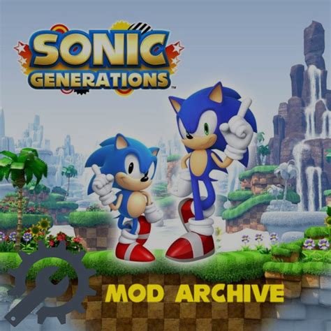 Sonic Generations Mod Archive Sonic Generations Modding Community
